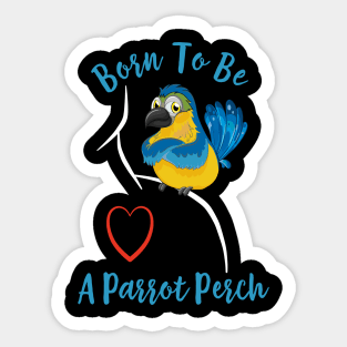 Macaw Born to be a Parrot Perch Sticker